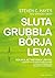 Sluta grubbla börja leva
