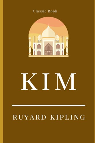 KIM BY Ruyard Kipling: With Original illustrations