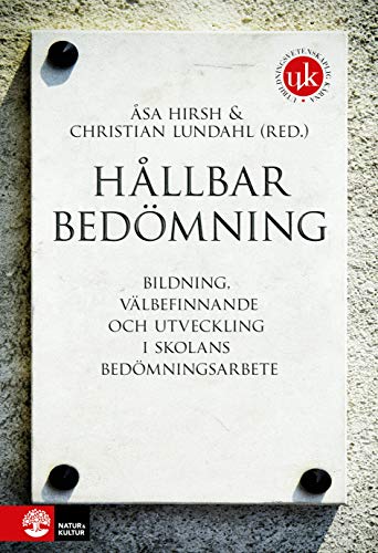 Hållbar bedömning : Bildning, välbefinnande och utveckling i skolans bedömn (Hardcover)