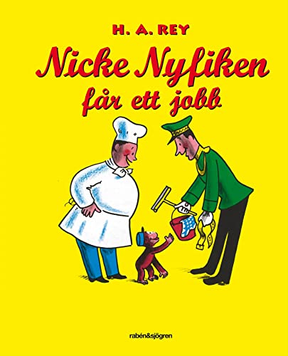 Nicke Nyfiken får ett jobb (Hardcover)