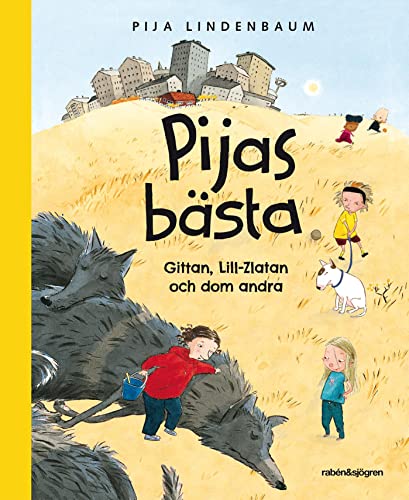 Pijas bästa - Gittan, Lill-Zlatan och dom andra (Hardcover)