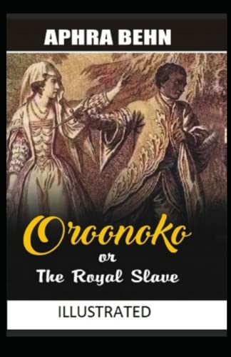 "Oroonoko: or, the Royal Slave is a short work of prose fiction by Aphra Behn (1640–1689), published in 1688 by William Canning and reissued with two ... prince from Coramantien who is tricked