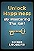 Unlock Happiness By Masteri...
