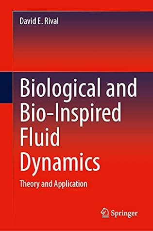 Biological and Bio-Inspired Fluid Dynamics: Theory and Application