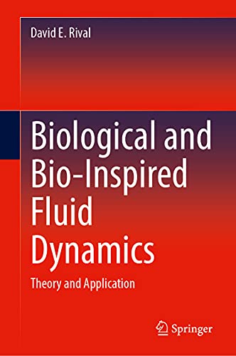 Biological and Bio-Inspired Fluid Dynamics: Theory and Application (Hardcover)