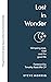 Lost in Wonder: Glimpsing A...
