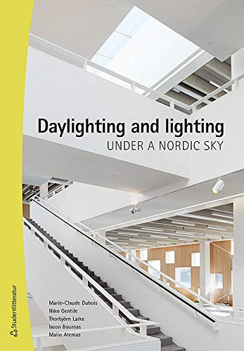 Daylighting and Lighting Under a Nordic Sky (Paperback)