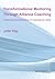 Transformational Mentoring Through Alliance Coaching: Creating Developmental Alliances For Organisational Cultures
