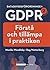 Dataskyddsförordningen GDPR : förstå och tillämpa i praktiken