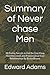 Summary of Never chase Men:...