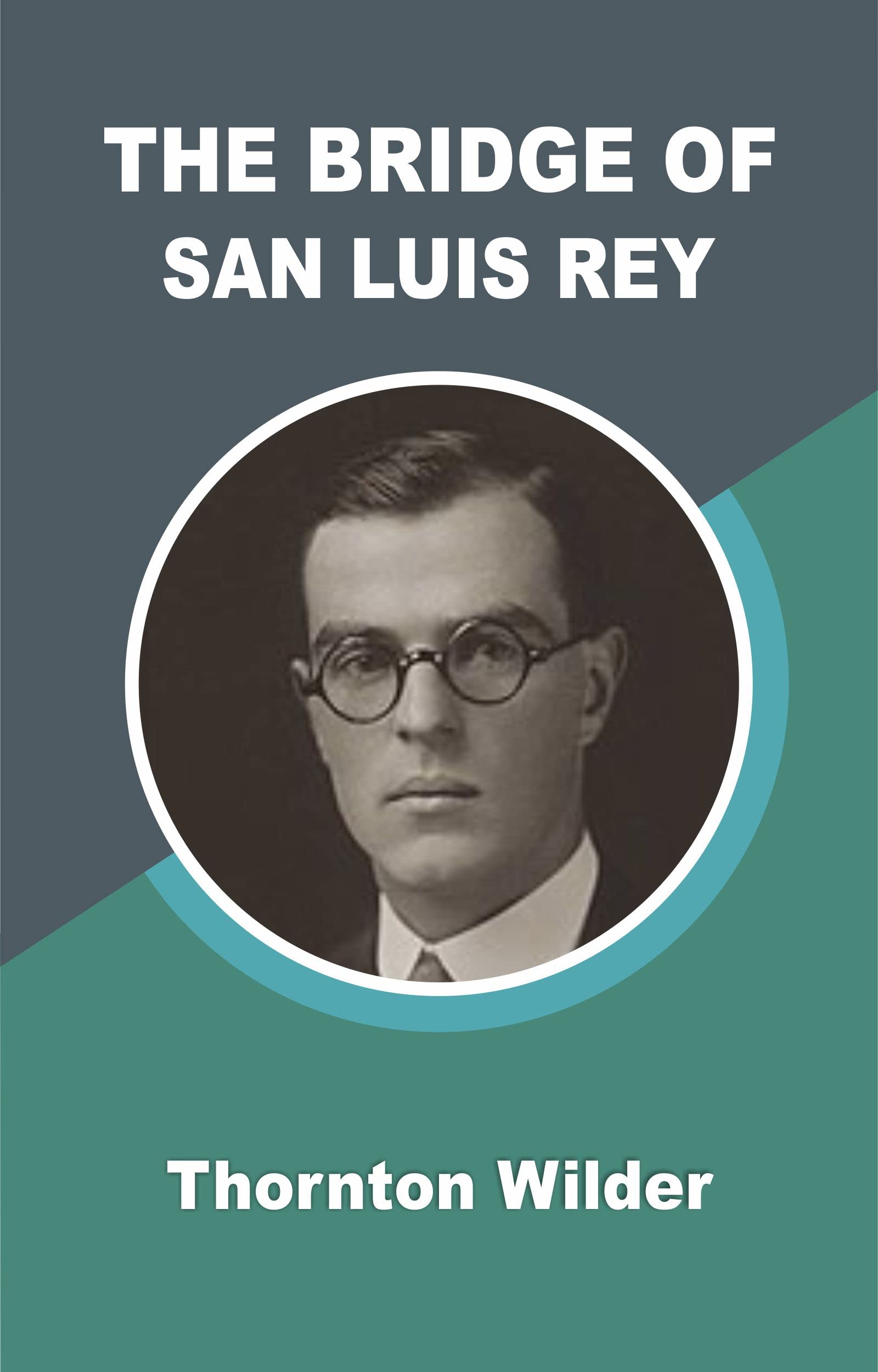 THE BRIDGE OF SAN LUIS REY