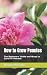 How to Grow Peonies by Michael                    ...