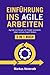 EINFÜHRUNG INS AGILE ARBEITEN: 2 in 1 Buch | Agilität mit Scrum im Projekt verstehen, leben und als Coach fördern (German Edition)