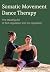 Somatic Movement Dance Ther...