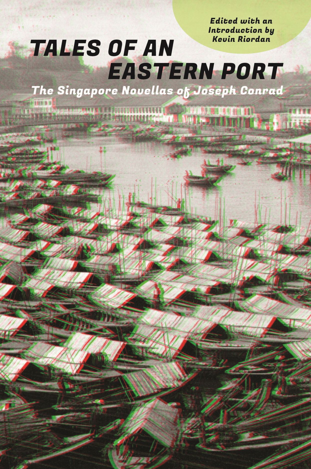 Tales of an Eastern Port: The Singapore Novellas of Joseph Conrad (Paperback)