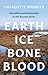 Earth, Ice, Bone, Blood: Pe...