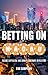 Betting on Macau: Casino Ca...