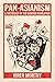Pan-Asianism and the Legacy of the Chinese Revolution by Viren Murthy