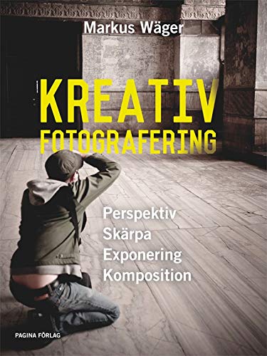 Kreativ Fotografering (Hardcover)
