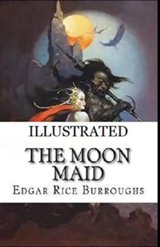 The Moon Maid Illustrated