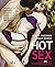 Hot sex. Oltre 200 cose da provare stanotte by Jamye Waxman