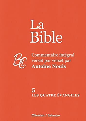 Les quatre évangiles - Commentaire intégral verset par verset (Hardcover)