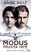 Modus by Anne Holt Modus by Anne Holt