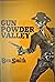 Gun Powder Valley