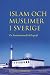 Islam och muslimer i Sverig...