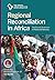 Regional Reconciliation in Africa by Tim Murithi