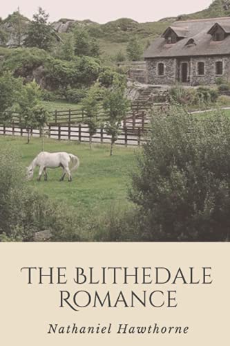 The Blithedale Romance: Original Classics and Annotated