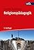 Religionspädagogik: Einführung und Überblick (German Edition)