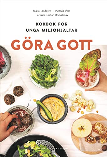 Göra gott : kokbok för unga miljöhjältar (Hardcover)