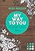 My Way To You. Eine »Secret...