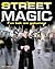 Street Magic - en bok om ga...
