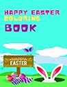 Happy Easter Coloring Book: Easter Festivities Coloring