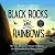Black Rocks and Rainbows: T...