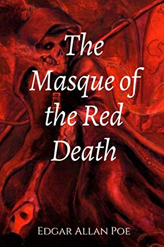 The Masque of the Red Death: Original Classics and Annotated