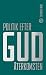 Politik efter Gud  by John Kvarnero
