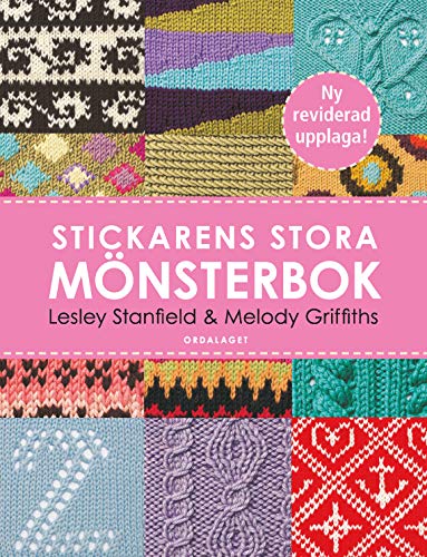Stickarens stora mönsterbok: En inspirerande handbok med 300 mönster (Hardcover)