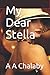 My Dear Stella by A.A. Chalaby