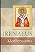 Irenaeus : Mot Heresierna