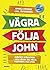 Vägra följa John  by Anneli Påmark