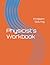 Physicist's Workbook: Problem Solving