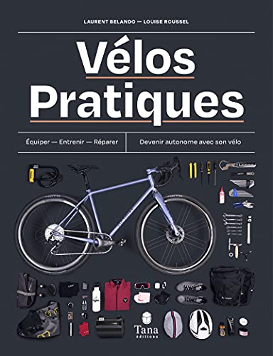 Vélos pratiques - Equiper - Entretenir - Réparer - Devenir autonome avec son vélo (Paperback)