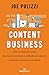 Content business: Come avviare un'azienda basata sui contenuti, costruire un pubblico e portare l'attività al successo Copertina flessibile (Italian Edition)