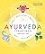 Ayurveda i praktiken : Skap...