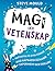 Magi och vetenskap: imponer...