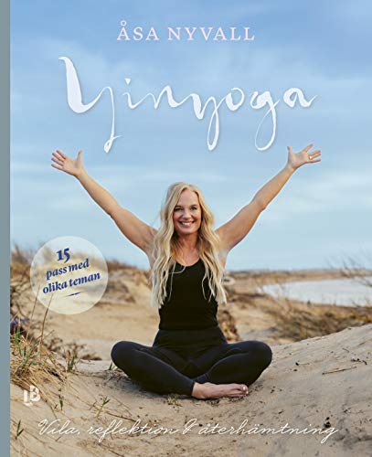 Yinyoga : vila, reflektion och återhämtning (Hardcover)