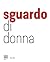 Sguardo di donna : da Diane...